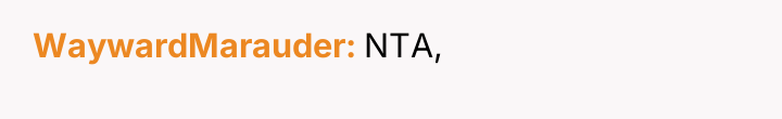 WaywardMarauder NTA,