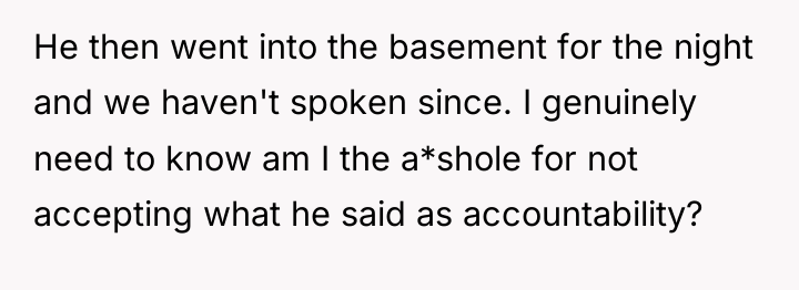 He then went into the basement for the night and...
