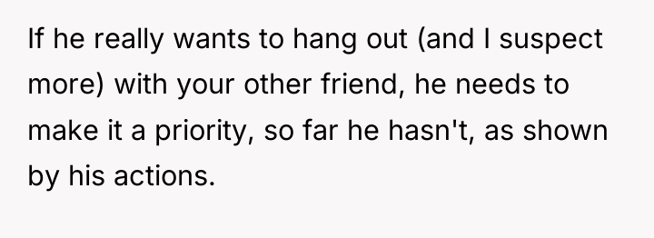 If he really wants to hang out (and I suspect...