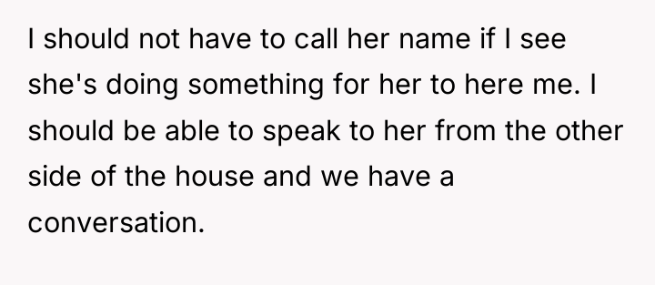 I should not have to call her name if I...