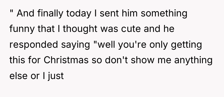 " And finally today I sent him something funny that...