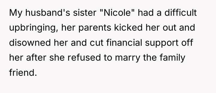 My husband's sister "Nicole" had a difficult upbringing, her parents...