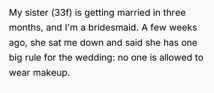 My sister (33f) is getting married in three months, and...