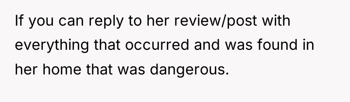 If you can reply to her review/post with everything that...