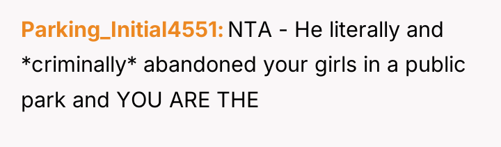 Parking_Initial4551 NTA - He literally and *criminally* abandoned your girls...