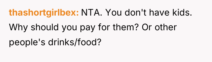 thashortgirlbex NTA. You don't have kids. Why should you pay...