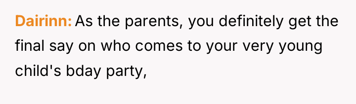 Dairinn As the parents, you definitely get the final say...