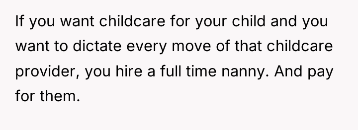 If you want childcare for your child and you want...