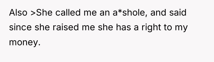 Also >She called me an a*shole, and said since she...