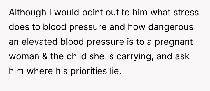 Although I would point out to him what stress does...