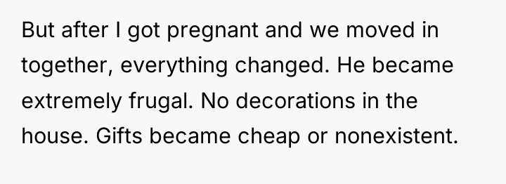 But after I got pregnant and we moved in together,...