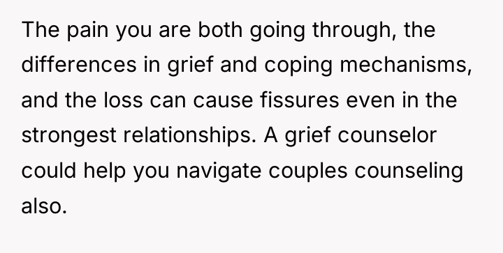 The pain you are both going through, the differences in...
