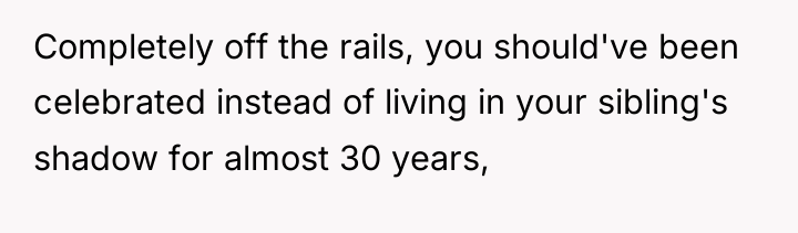 Completely off the rails, you should've been celebrated instead of...
