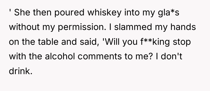 ' She then poured whiskey into my gla*s without my...