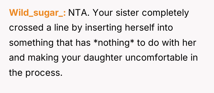 Wild_sugar_ NTA. Your sister completely crossed a line by inserting...