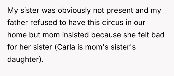 My sister was obviously not present and my father refused...