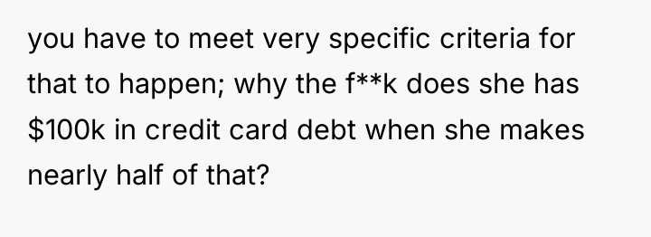 you have to meet very specific criteria for that to...