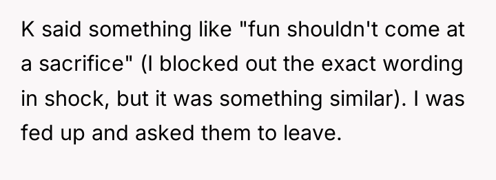 K said something like "fun shouldn't come at a sacrifice"...
