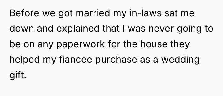 Before we got married my in-laws sat me down and...