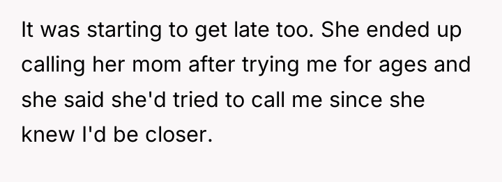 It was starting to get late too. She ended up...