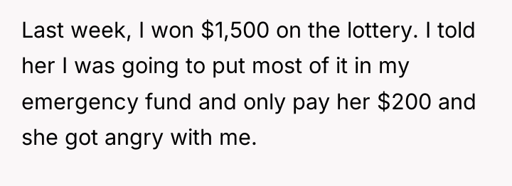 Last week, I won $1,500 on the lottery. I told...