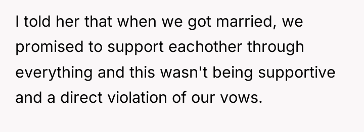I told her that when we got married, we promised...