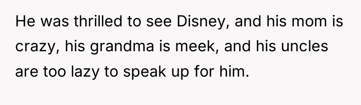 He was thrilled to see Disney, and his mom is...