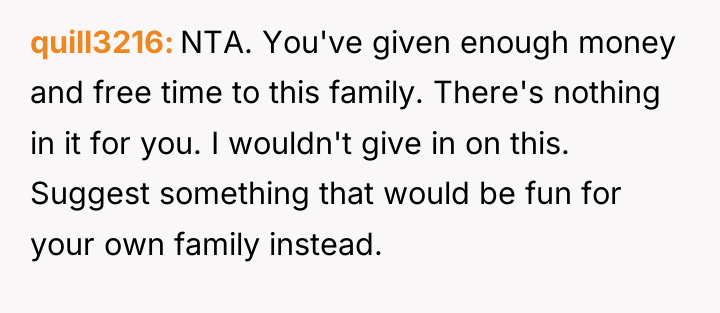 quill3216 NTA. You've given enough money and free time to...