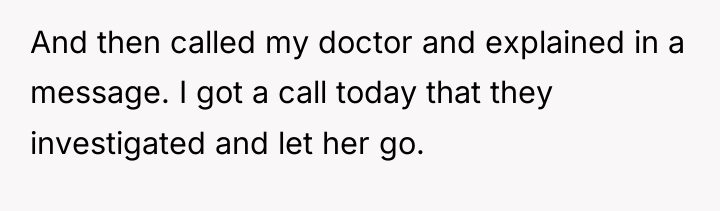 And then called my doctor and explained in a message....