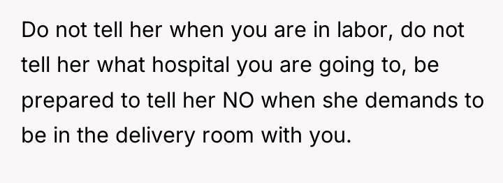 Do not tell her when you are in labor, do...