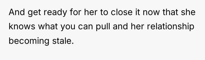 And get ready for her to close it now that...