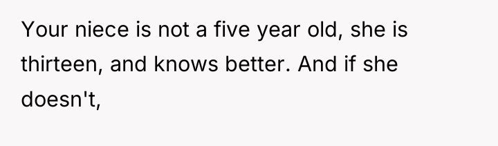 Your niece is not a five year old, she is...