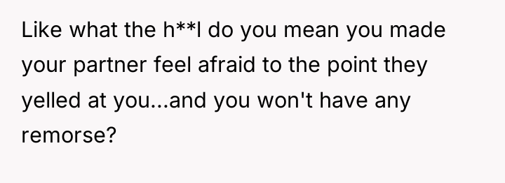 Like what the h**l do you mean you made your...