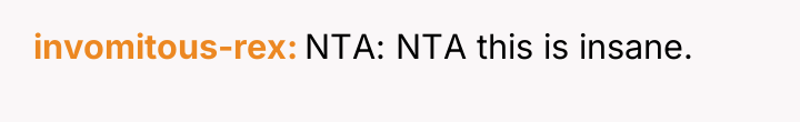 invomitous-rex NTA: NTA this is insane.