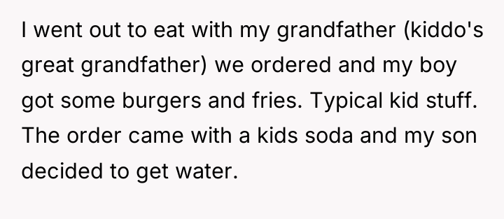 I went out to eat with my grandfather (kiddo's great...
