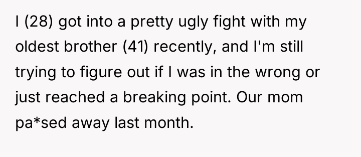 I (28) got into a pretty ugly fight with my...