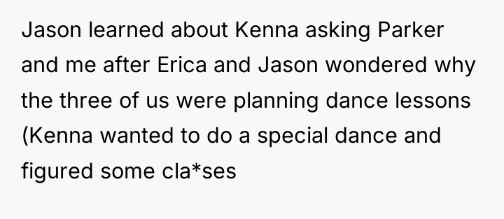 Jason learned about Kenna asking Parker and me after Erica...