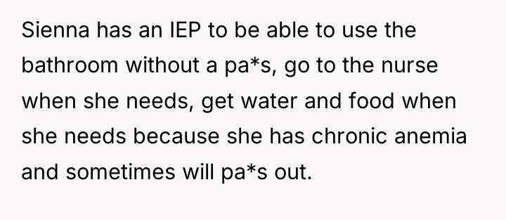 Sienna has an IEP to be able to use the...