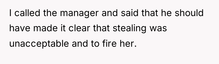 I called the manager and said that he should have...
