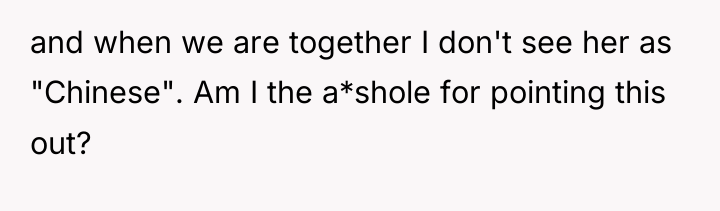 and when we are together I don't see her as...