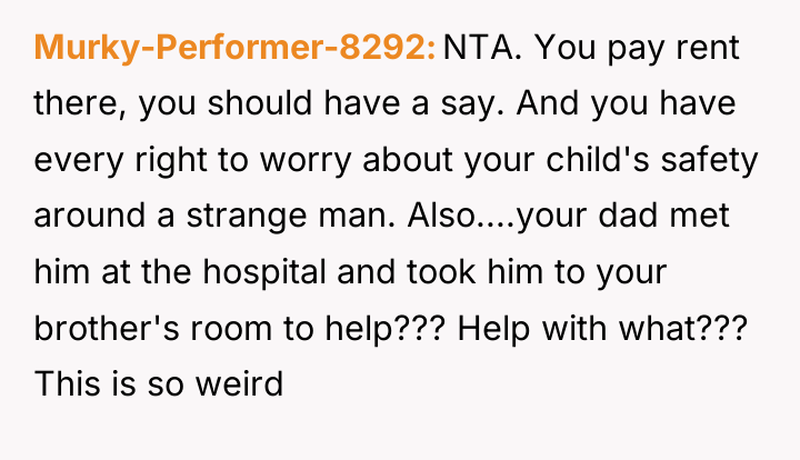 Murky-Performer-8292 NTA. You pay rent there, you should have a...