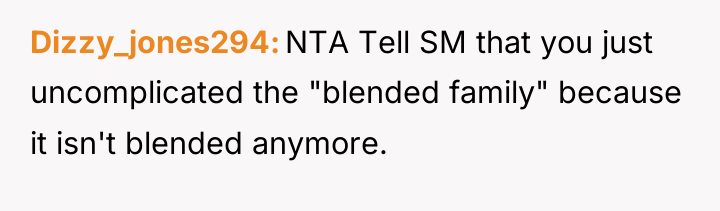 Dizzy_jones294 NTA Tell SM that you just uncomplicated the "blended...