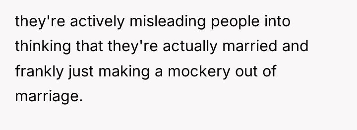 they're actively misleading people into thinking that they're actually married...
