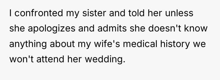 I confronted my sister and told her unless she apologizes...