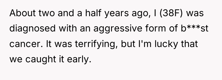 About two and a half years ago, I (38F) was...
