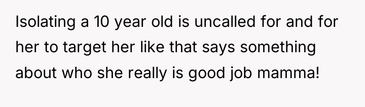 Isolating a 10 year old is uncalled for and for...