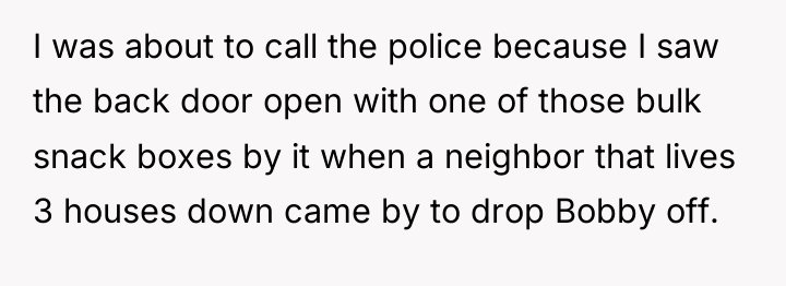 I was about to call the police because I saw...