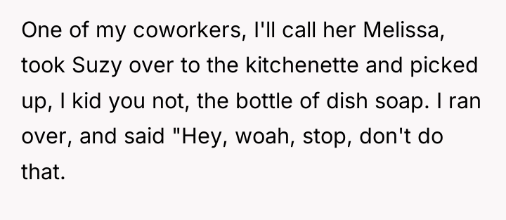 One of my coworkers, I'll call her Melissa, took Suzy...
