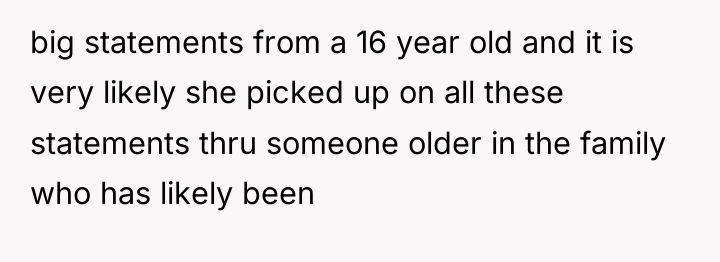 big statements from a 16 year old and it is...