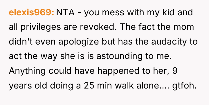 elexis969 NTA - you mess with my kid and all...